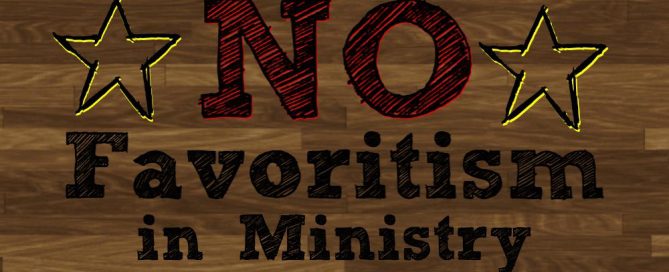 No favoritism in ministry